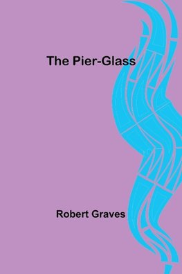 The Pier-Glass