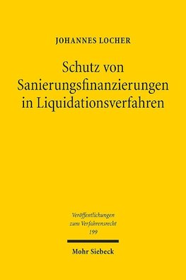 Schutz von Sanierungsfinanzierungen in Liquidationsverfahren