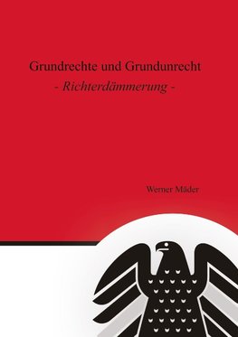 Grundrechte und Grundunrecht