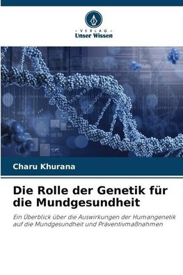 Die Rolle der Genetik für die Mundgesundheit