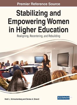 Stabilizing and Empowering Women in Higher Education