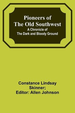 Pioneers of the Old Southwest