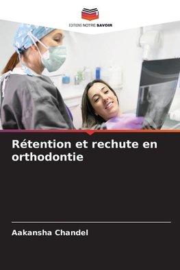 Rétention et rechute en orthodontie