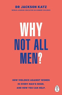 Why Not All Men?