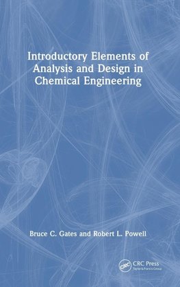 Introductory Elements of Analysis and Design in Chemical Engineering