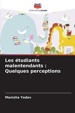 Les étudiants malentendants : Quelques perceptions