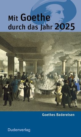 Mit Goethe durch das Jahr 2025