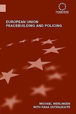 Merlingen, M: European Union Peacebuilding and Policing