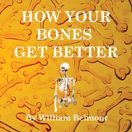 How Your Bones Get Better