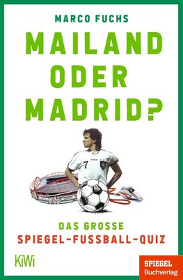 Mailand oder Madrid?