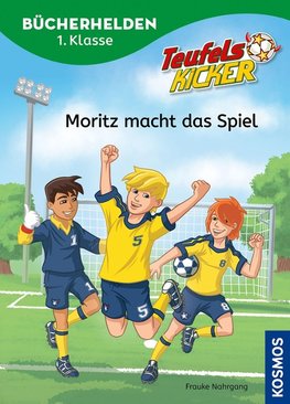 Teufelskicker, Bücherhelden 1. Klasse, Moritz macht das Spiel