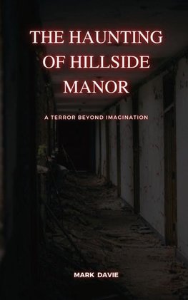 The Haunting of Hillside Manor