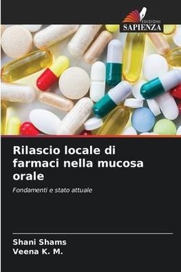 Rilascio locale di farmaci nella mucosa orale