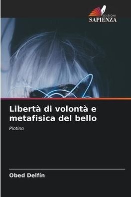 Libertà di volontà e metafisica del bello