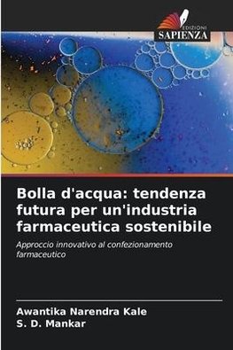 Bolla d'acqua: tendenza futura per un'industria farmaceutica sostenibile