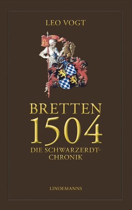 Bretten 1504. Die Schwarzerdt-Chronik