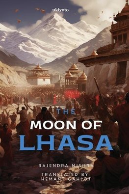 The Moon of Lhasa