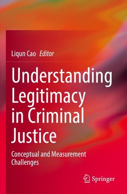 Understanding Legitimacy in Criminal Justice