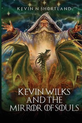 Kevin Wilks and the Mirror of Souls