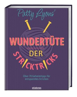 Patty Lyons' Wundertüte der Stricktricks