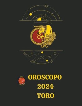 Oroscopo  2024 Toro