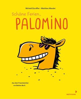 Schöne Ferien, Palomino