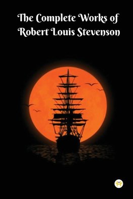 The Complete Works of Robert Louis Stevenson