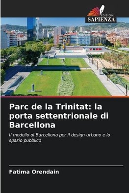 Parc de la Trinitat: la porta settentrionale di Barcellona