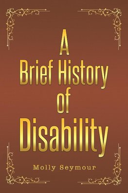 A Brief History of Disability