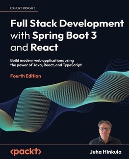 Full Stack Development with Spring Boot 3 and React - Fourth Edition