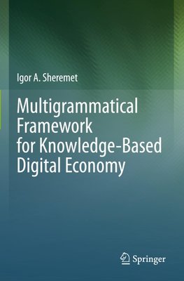 Multigrammatical Framework for Knowledge-Based Digital Economy