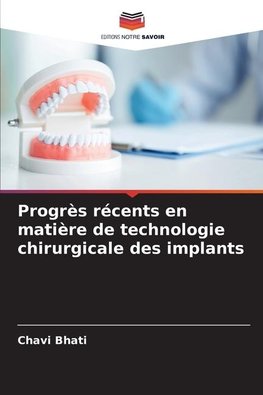 Progrès récents en matière de technologie chirurgicale des implants