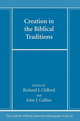 Creation in the Biblical Traditions