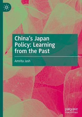 China's Japan Policy: Learning from the Past