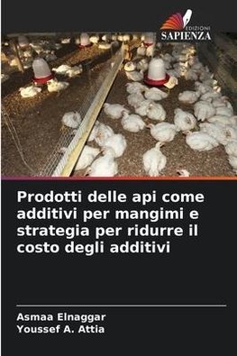 Prodotti delle api come additivi per mangimi e strategia per ridurre il costo degli additivi