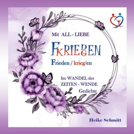 Mit ALL-LIEBE FRIEDEN kriegen