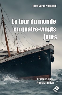 Jules Verne reloaded: Le tour du monde en quatre-vingts jours