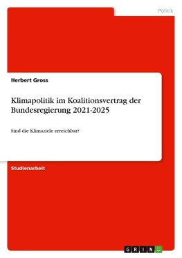 Klimapolitik im Koalitionsvertrag der Bundesregierung 2021-2025