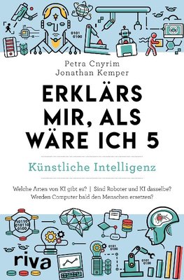 Erklärs mir, als wäre ich 5 - Künstliche Intelligenz 