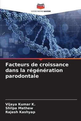 Facteurs de croissance dans la régénération parodontale