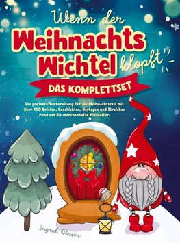 Wenn der Weihnachtswichtel klopft - das Komplettset: Die perfekte Vorbereitung für die Weihnachtszeit mit über 100 Briefen, Geschichten, Vorlagen und