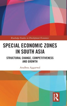 Special Economic Zones in South Asia