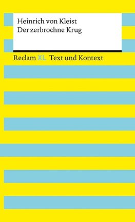 Der zerbrochne Krug. Textausgabe mit Kommentar und Materialien