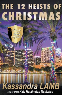 The Twelve Heists of Christmas, A C.o.P. on the Scene Short Mystery