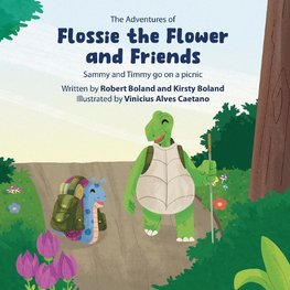 The Adventures of Flossie the Flower and Friends