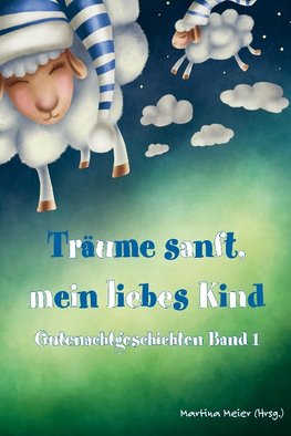 Träume sanft, mein liebes Kind Band 1