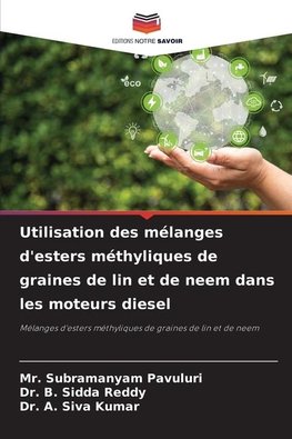 Utilisation des mélanges d'esters méthyliques de graines de lin et de neem dans les moteurs diesel