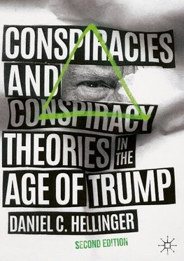 Conspiracies and Conspiracy Theories in the Age of Trump