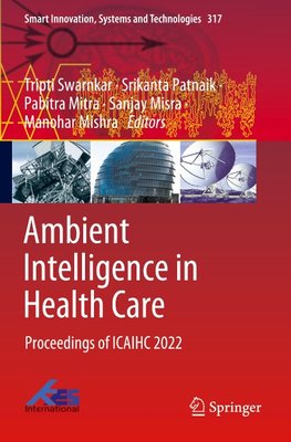 Ambient Intelligence in Health Care