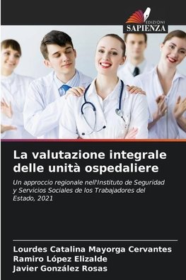 La valutazione integrale delle unità ospedaliere